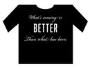 Better -  T-shirt