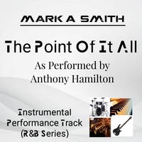 The Point Of It All Instrumental  by Mark A. Smith