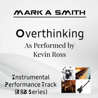 Overthinking Instrumental by Mark A. Smith