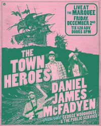 The Town Heroes + Daniel James McFadyen + George Woodhouse 