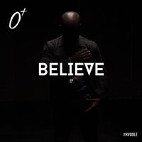 BELIEVE by Othneil Chambers Sr.