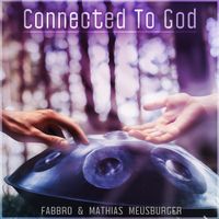 Connected To God by Fabbro & Mathias Meusburger