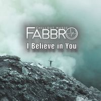 I Believe In You by Fabbro