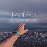 Calling Heaven by Fabbro