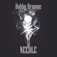 Needle by Bobby Broome