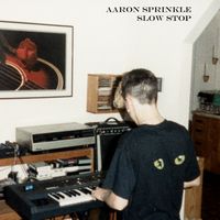 Slow Stop by Aaron Sprinkle