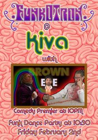 Funkotron + Borwn Eye Comedy @ Kiva