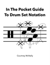 In The Pocket Guide To Drum Set Notation