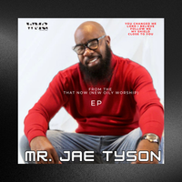 That NOW (New Oily Worship) EP by Mr. Jae Tyson