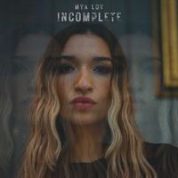 Incomplete by Mya Luv