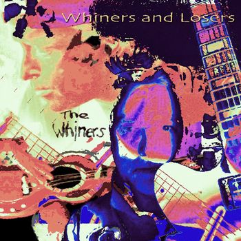 Proposed album cover for the coming Whiners and Losers album
