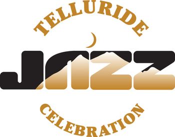 Telluride Jazz Celebration, Telluride, Colorado

