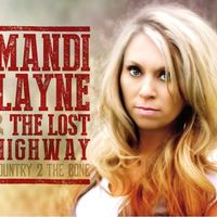 "Country 2 The Bone" by Mandi Layne & The Lost Highway