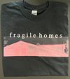 "fragile homes" T-Shirt