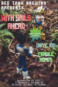 With Sails Ahead w/ Drive, Kid and Fragile Homes