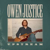 Upstream by Owen Justice