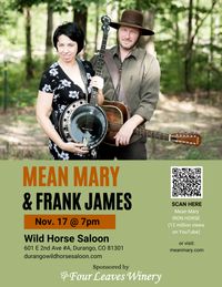 Mean Mary in Durango, CO (with Frank James)