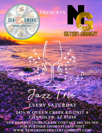 NGE Jazz Trio Live @ The Sea and Smoke Mesquite Grille