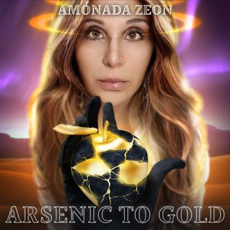 ARSENIC TO GOLD by AMONADA ZEON Resilience 