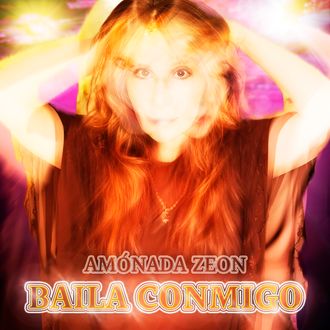 BAILA CONMIGO by AMONADA  ZEON Dance Disco