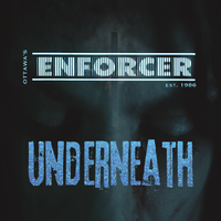 Underneath by Ottawa's Enforcer