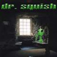 Dr. Squish by Dr. Squish