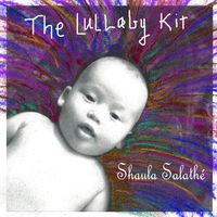 The Lullaby Kit by Shaula Salathé by Lady Shaula