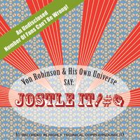 Jostle It!*# by Von Robinson and His Own Universe