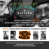 ORGAN ODYSSEYS' "FIRE UP!" LIVE at the SACYARD COMMUNITY TAP HOUSE 