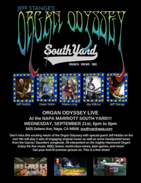 ORGAN ODYSSEY live at the NAPA MARRIOTT SOUTH YARD!!!