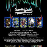 ORGAN ODYSSEY Live AT The SOUTH YARD (Napa Marriott Resort & Spa) by Jeff Stange's Organ Odyssey 