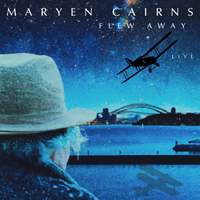 Flew Away (live) by Maryen Cairns