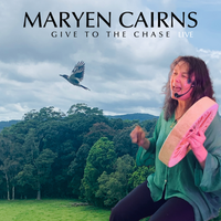 Give To The Chase (live) by Maryen Cairns