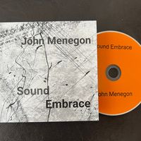 SOUND EMBRACE by JOHN MENEGON