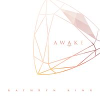 Awake by Kathryn King