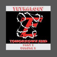 TETRALOGY PART I VOLUME 3 by TOMORROWZ END