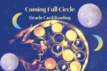 🔮 COMING FULL CIRCLE ✨ ONE CARD READING 🔮