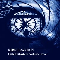 Dutch Masters Volume Five by KIRK BRANDON
