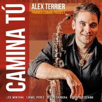 Alex Terrier Franco-Cuban Project: célebration de la sortie de l'album Camina Tu