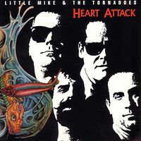 Heart Attack by Little Mike & the Tornadoes