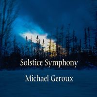 Solstice Symphony by Michael Geroux