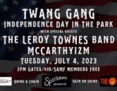 Twang Gang & Friends In The Park 4th of July w/The Leroy Townes Band & McCarthyizm
