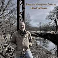 Backroad Homegrown Country by Glen Hofbauer