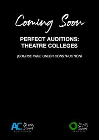 COURSE START WEEK: Perfect Auditions (Theatre Colleges)