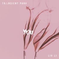 YOU by Transient Park, LIV LI