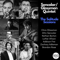 The Solitude Sessions by The Sencalar/Glassman Quintet