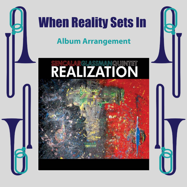 When Reality Sets In Arrangement from Realization