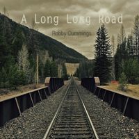 Long Long Road by Robby Cummings 