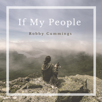 If My People  by Robby Cummings and Beyond the Veil