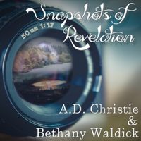 Snapshots of Revelation by AD Christie